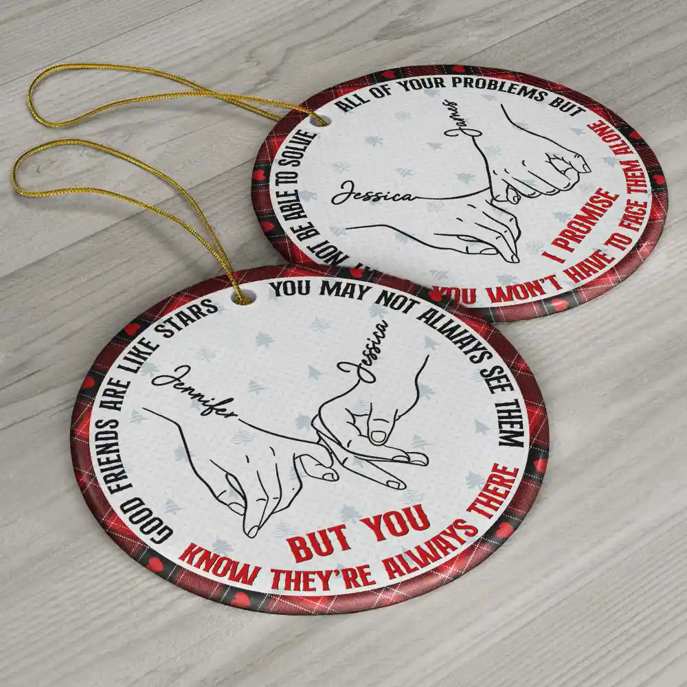 Bestie, Gift For Bestie -Besties Sisters I Promise You Won't Have To Face Them Alone - Personalized Circle Ceramic Ornament