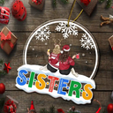 Gift For Bestie,Gift For Sisters,Gifts For Colleagues,Christmas,Happy - Christmas Besties Sisters Always Better Together - Personalized Custom Shaped Acrylic Ornament