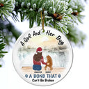 Dog Lovers,Dog Mom,Dog Dad - A Girl & Her Dog A Bond That Can't Be Broken - Personalized Circle Ceramic Ornament