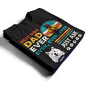 Best Dog Dad Ever Ever - Gift For Dad - Personalized Custom T Shirt