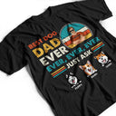 Best Dog Dad Ever Ever - Gift For Dad - Personalized Custom T Shirt