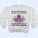 Every Single Morning - Gift For Dog And Cat Lovers - Personalized Custom Hoodie