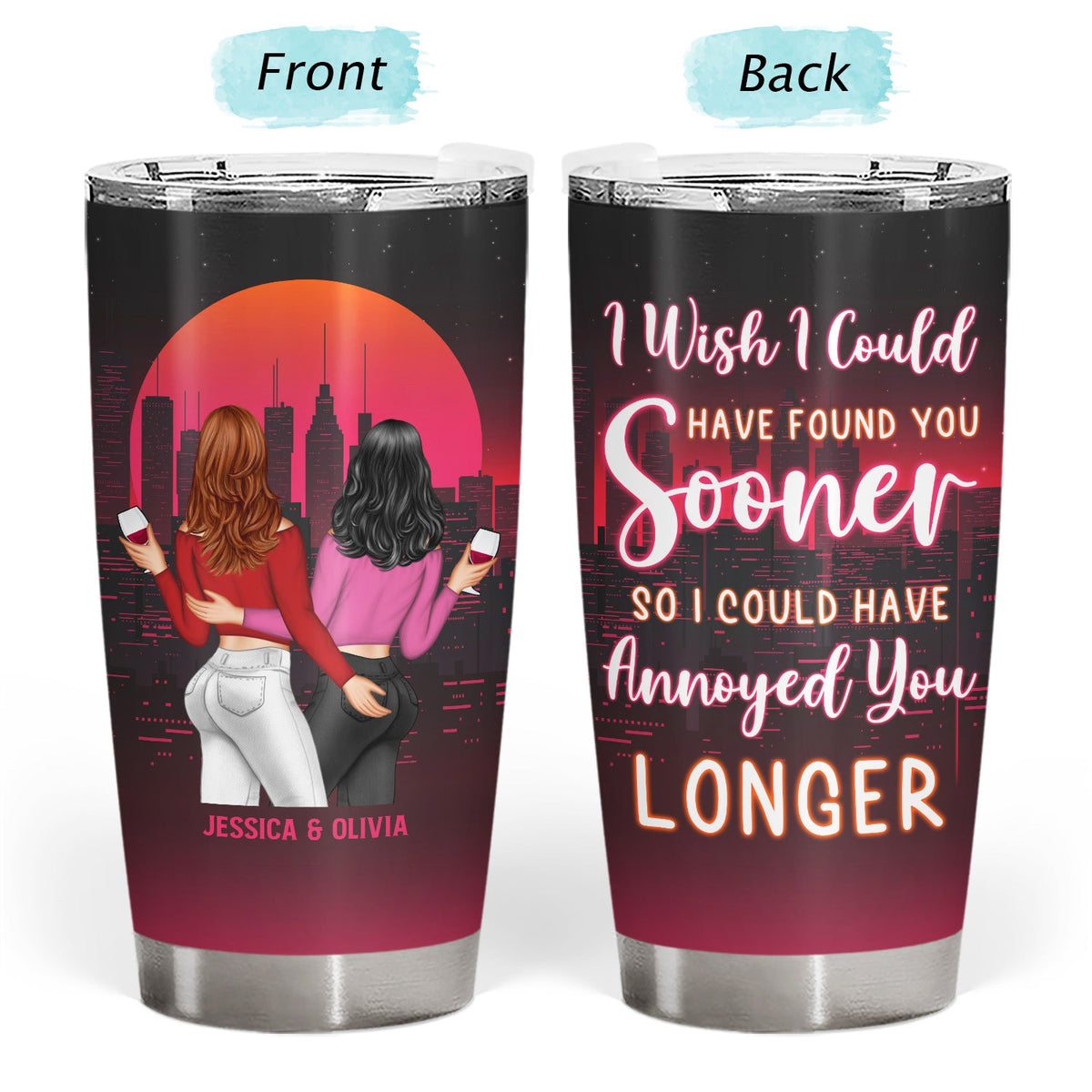 Found You Sooner Annoyed You Longer - Gift For Couples - Personalized Custom Tumbler