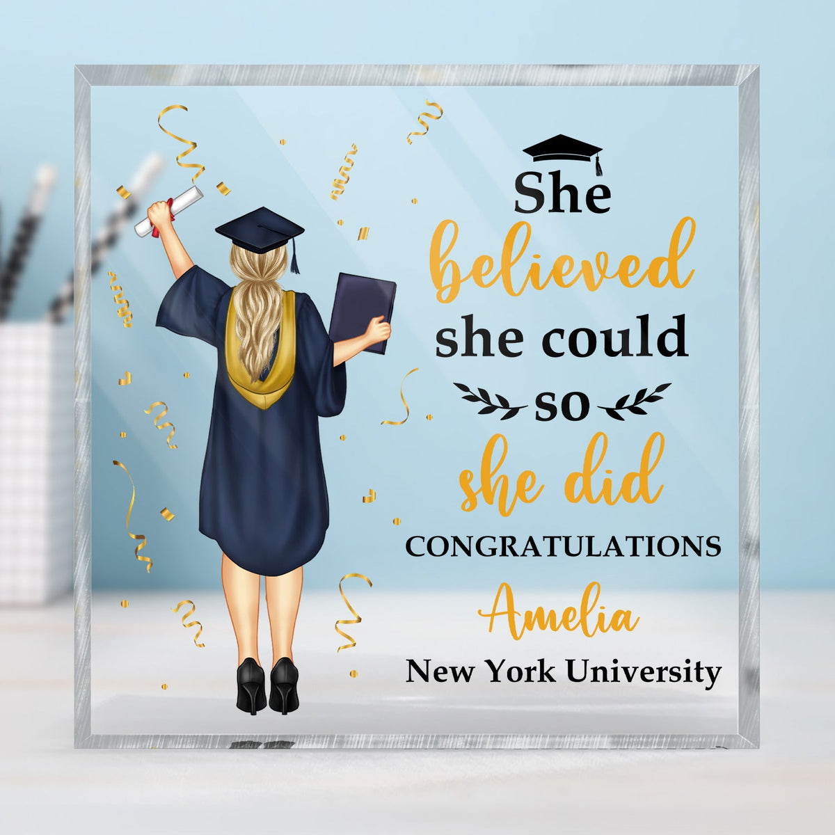 She Believed She Could - Graduation Gift, Gift For Friends - Personalized Square Shaped Acrylic Plaque