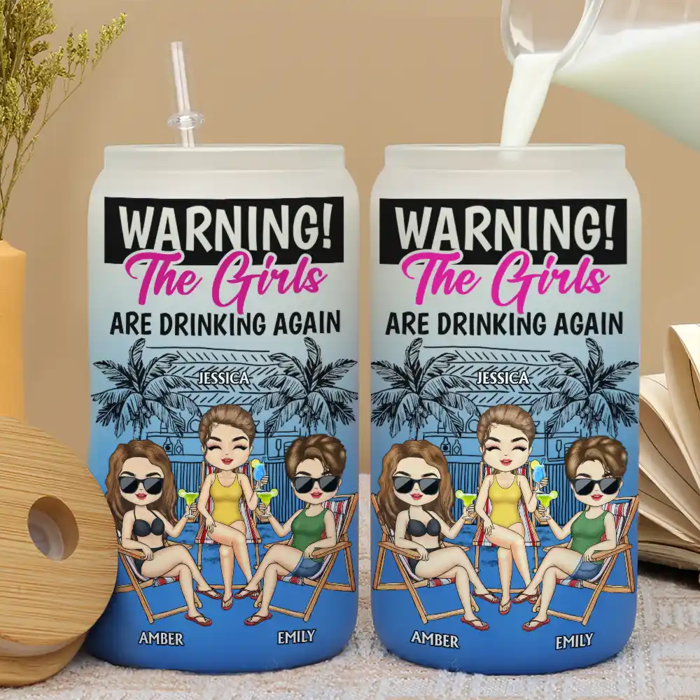 Warning The Girls Are Drinking Again - Personalized Ombre Frosted Glass Can