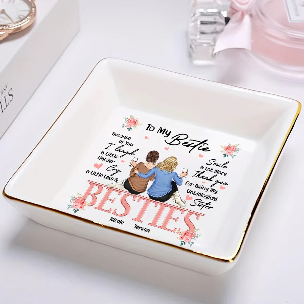 Besties Because Of You I Laugh A Little Harder Friendship - Personalized Ring Dish