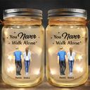 Memorial, Family - You Never Walk Alone - Personalized Mason Jar Light