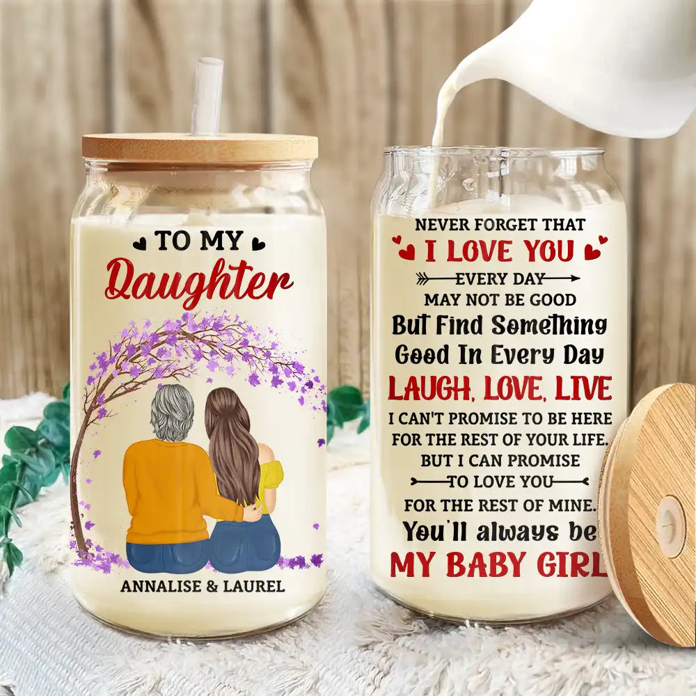 Gift For Daughter, Mom - Daughters (Adult) - My Daughter Never Forget That I Love You Forever - Personalized Clear Glass Can