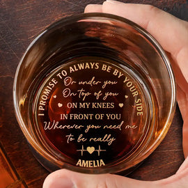 Gift For Couples, Gift For Husband, Gift For Wife, Gift For Boyfriend, Gift For Girlfriend - I Promise To Always Be By Your Side - Personalized Engraved Whiskey Glass