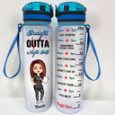 Straight Outta Night Shift - Gift For Nurses - Personalized Custom Water Tracker Bottle