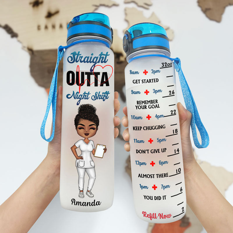 Straight Outta Night Shift - Gift For Nurses - Personalized Custom Water Tracker Bottle