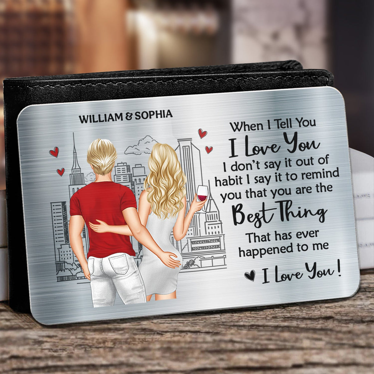 When I Tell You I Love You - Gift For Couples - Personalized Aluminum Wallet Card