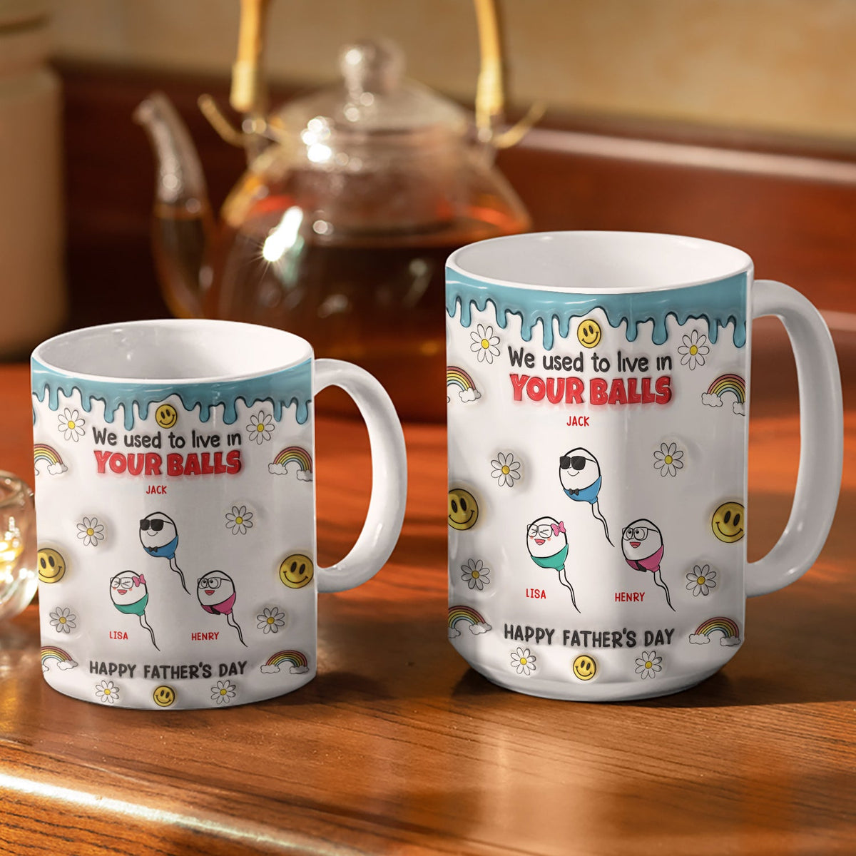 We Used To Lived In Your Balls - Gift For Fathers, Dad - 3D Inflated Effect Printed Mug, Personalized White Edge-to-Edge Mug