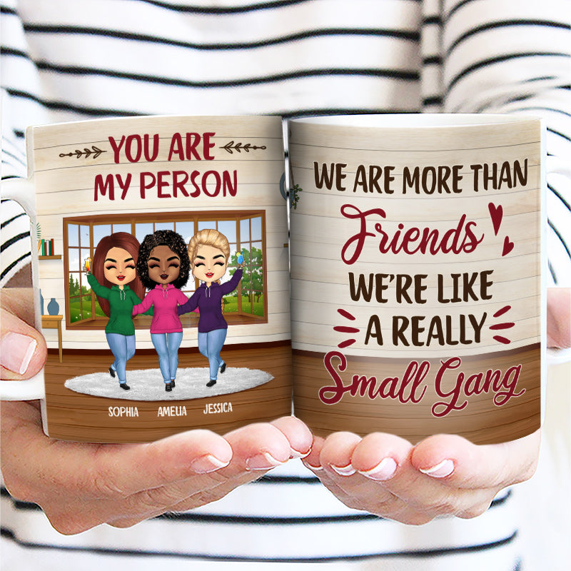 Best Friends We Are Like A Small Gang - Gift For BFF And Colleagues - Personalized Custom White Edge-to-Edge Mug