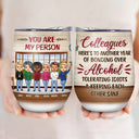 Best Friends Keeping Each Other Sane - Gift For BFF And Colleagues - Personalized Custom Wine Tumbler