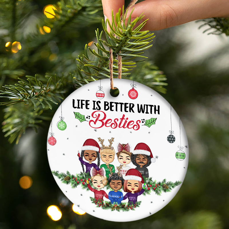 Sisters Forever Life Is Better With Besties - Christmas Gift - Personalized Custom Circle Ceramic Ornament