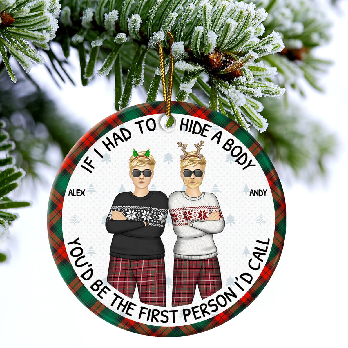 If I Had To Hide A Body - Christmas Funny Gift For Besties, Friends, Colleagues - Personalized Circle Ceramic Ornament