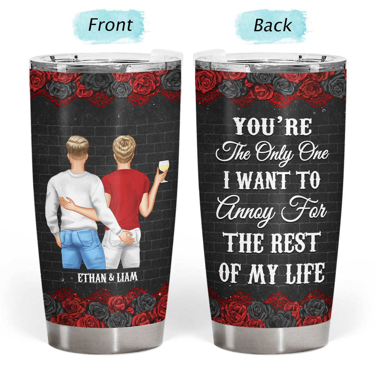 Couple You're The Only One I Want To Annoy - Gift For Couples Black Ver - Personalized Custom Tumbler