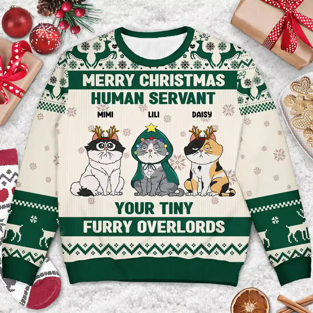 Cat Lovers - Merry Christmas Human Servant Your Tiny Furry Overlords - Personalized Unisex Ugly Sweater