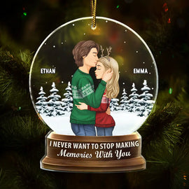 Gift For Couples - Christmas Snow Globe Never Want To Stop Making Memories - Personalized Custom Shaped Acrylic Ornament