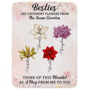 Gift For Bestie, Gift For Sisters - Sisters Besties Are Different Flowers From The Same Garden - Personalized Fleece Blanket, Sherpa Blanket