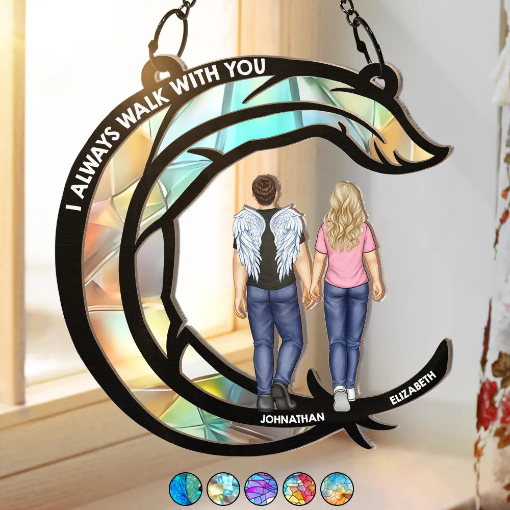 Memorial, Family - Memorial I'm Always Walk With You - Personalized Window Hanging Suncatcher Ornament