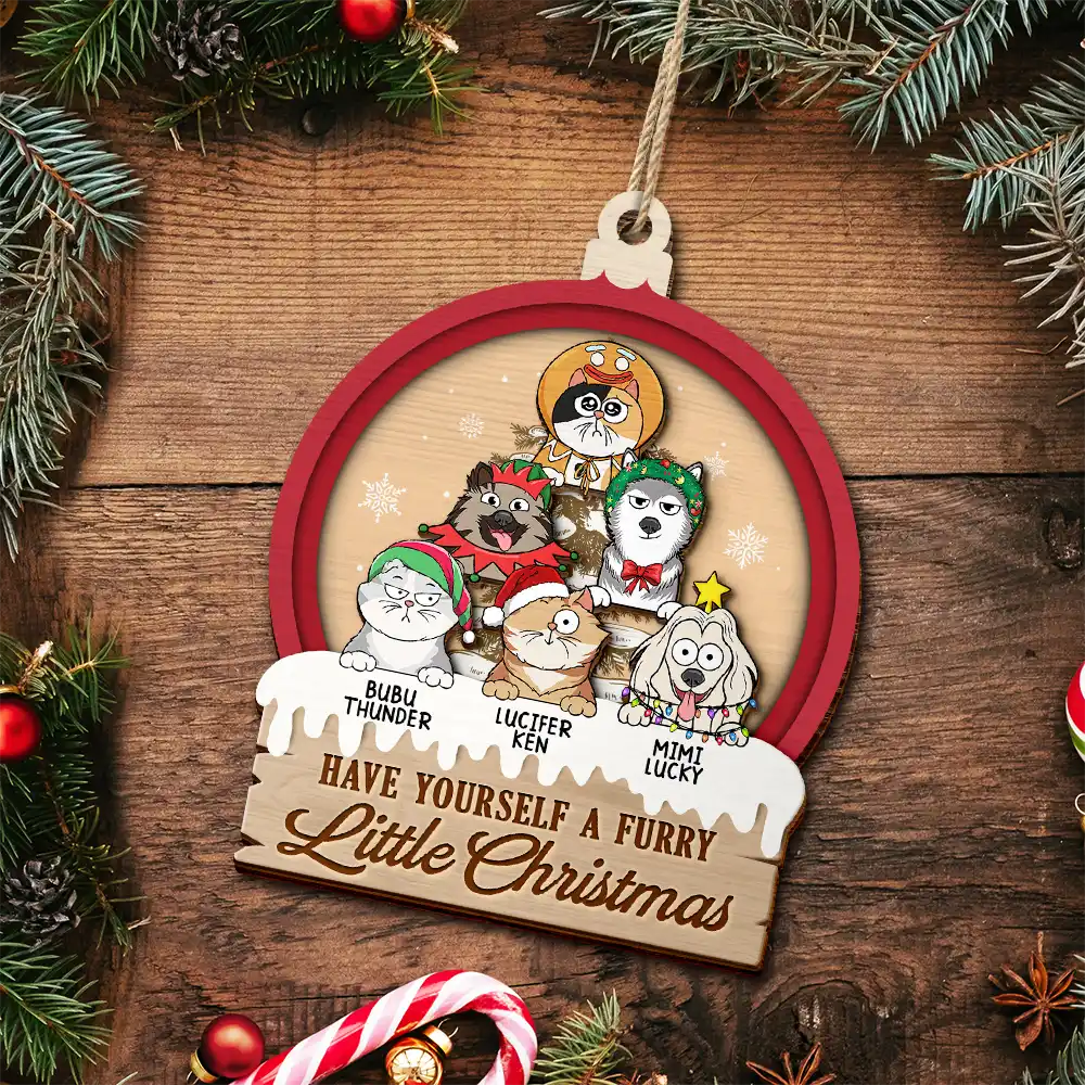 Christmas,Cat Lovers,Dog Lovers,Pet Lovers,Happy - Have Yourself A Furry Little Christmas - Personalized 2-Layered Wooden Ornament