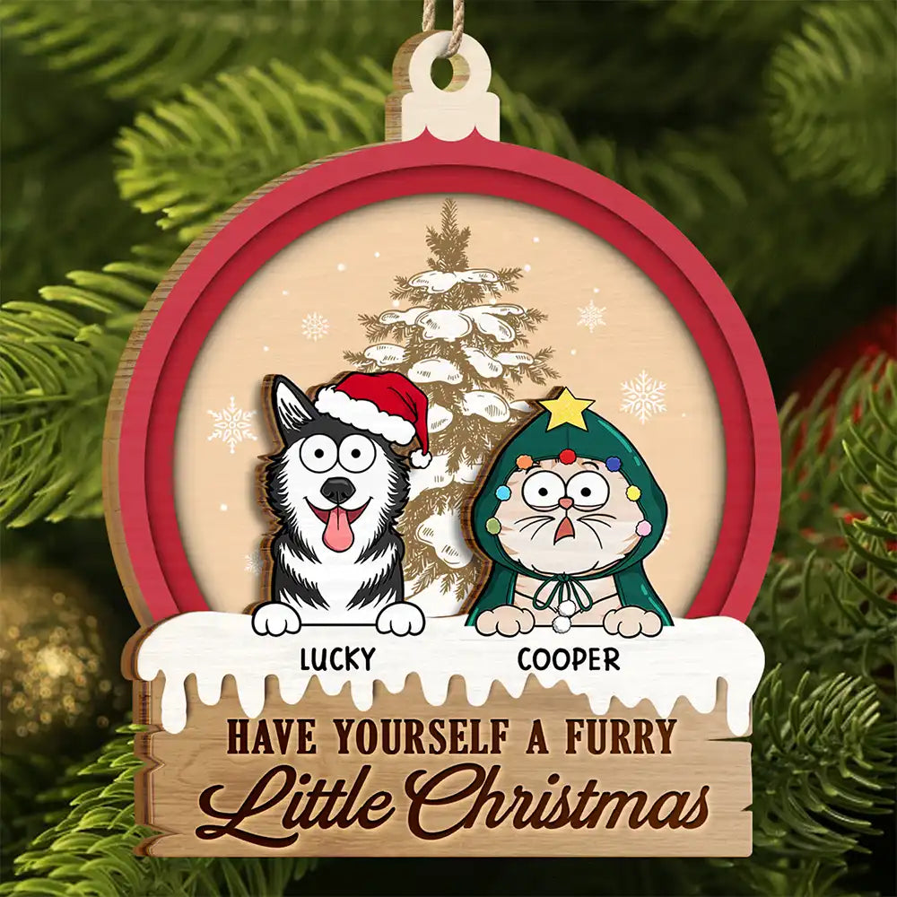 Christmas,Cat Lovers,Dog Lovers,Pet Lovers,Happy - Have Yourself A Furry Little Christmas - Personalized 2-Layered Wooden Ornament