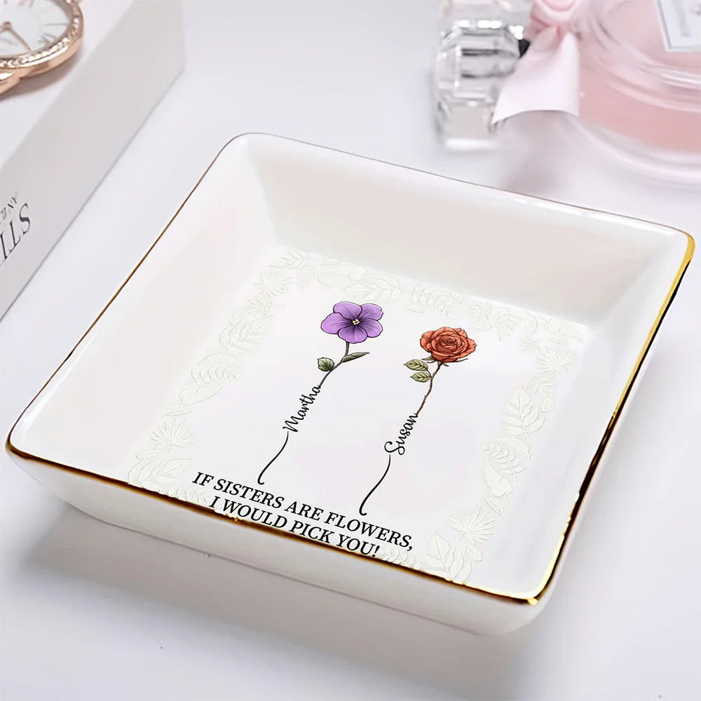 Gift For Sisters - Birth Flower Sisters From The Same Garden - Personalized Ring Dish