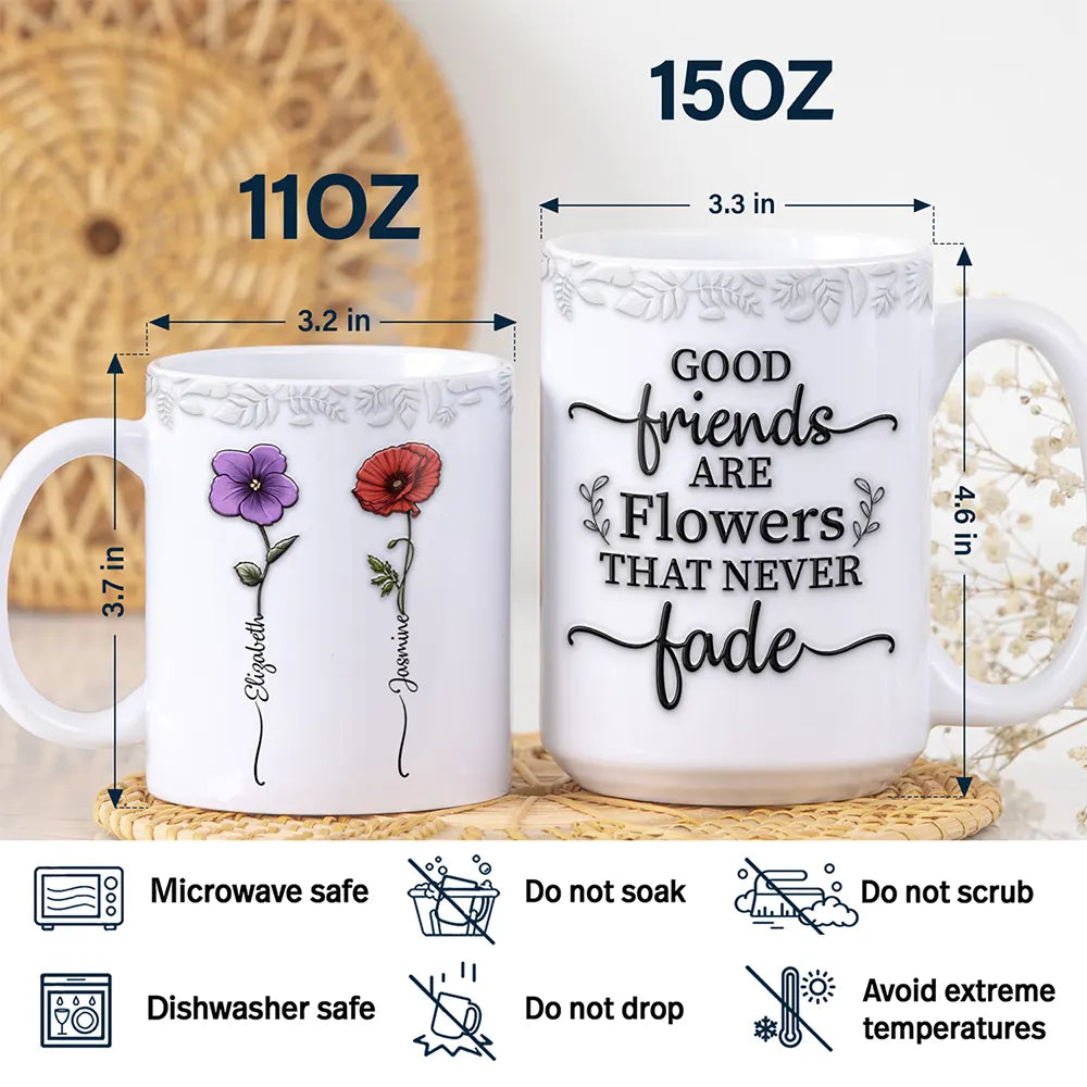 Birth Flower Grow An Old Friend - 3D Embossed Effect Printed Mug, Personalized White Edge-to-Edge Mug