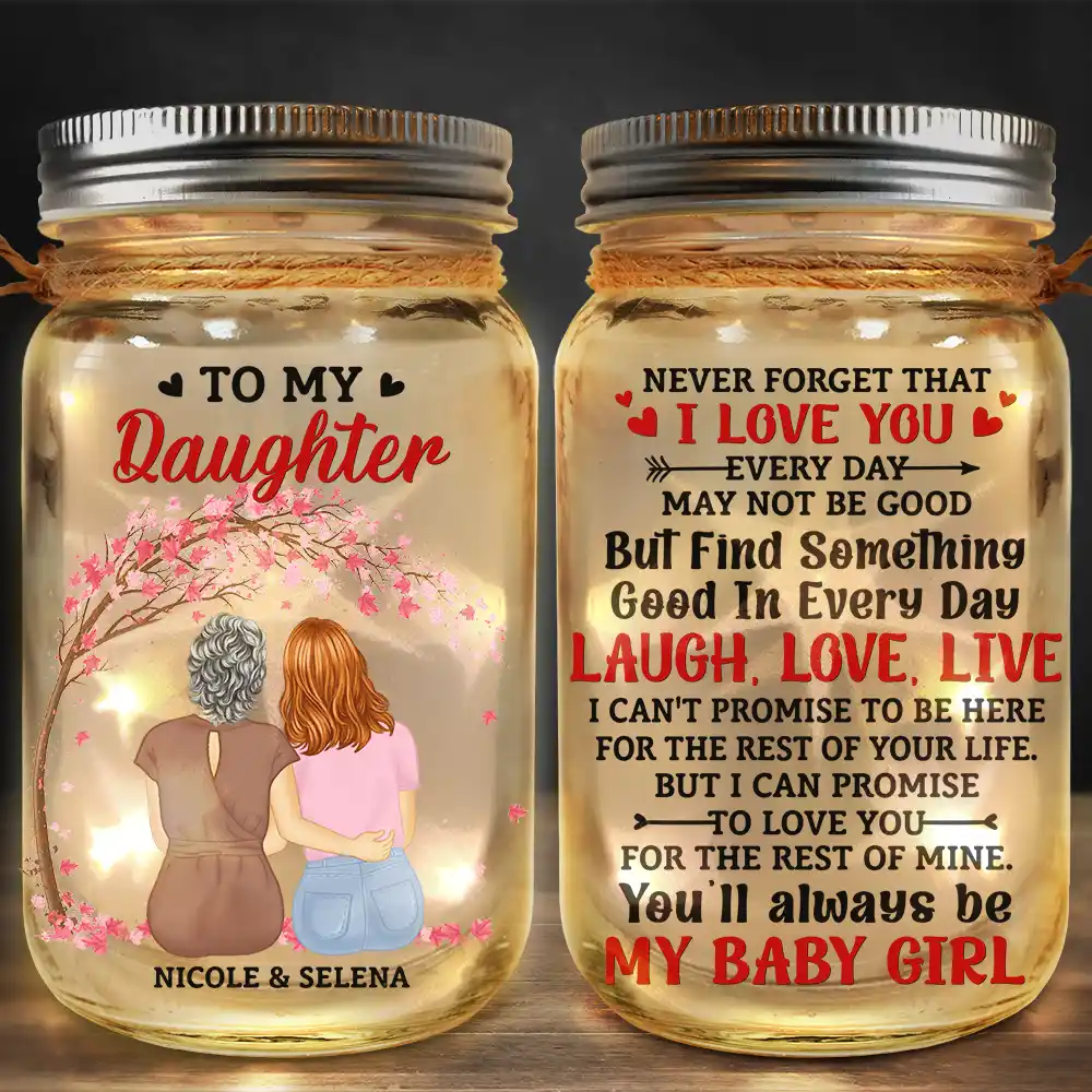 Gift For Daughter - My Daughter Never Forget That I Love You Forever - Personalized Mason Jar Light