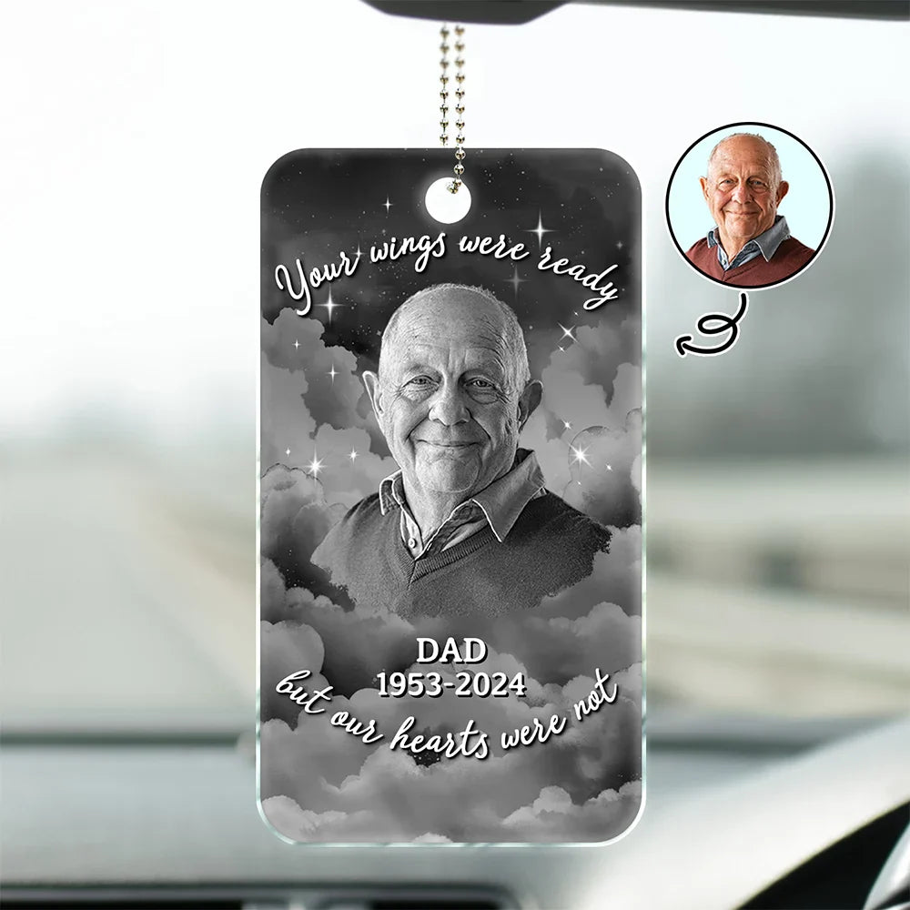 Family - Custom Photo Memorial Your Wings Were Ready - Personalized Acrylic Car Hanger