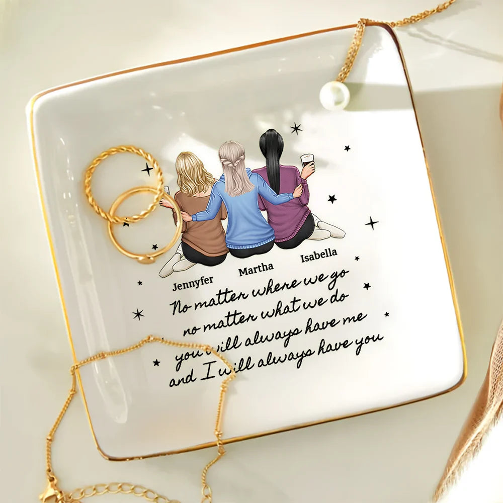 Gift For Bestie - Bestie No Matter Where We Go No Matter What We Do - Personalized Ring Dish