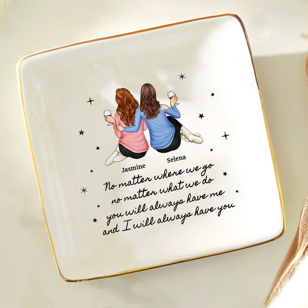 Gift For Bestie - Bestie No Matter Where We Go No Matter What We Do - Personalized Ring Dish