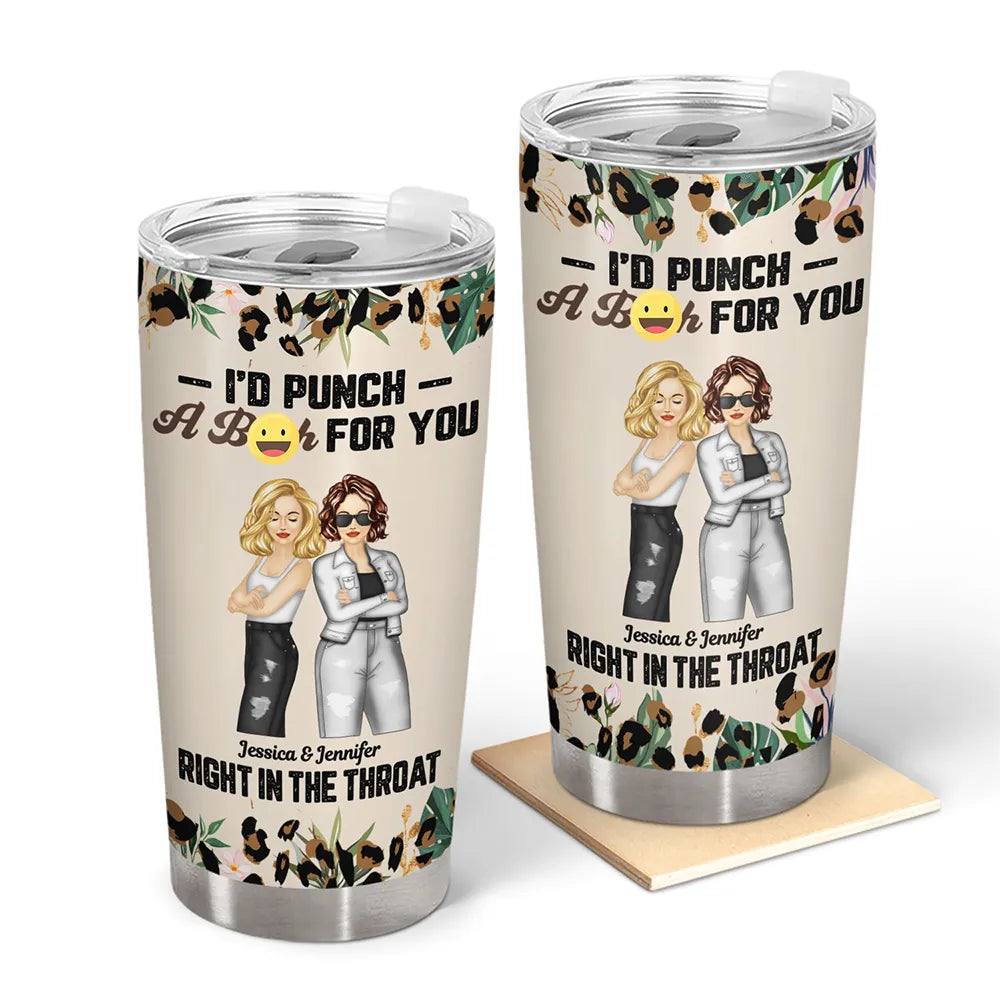 Gift For Bestie,Funny - Bestie Fashion Punch Right In The Throat - Personalized Tumbler