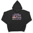 Best Friends You Think I'm Crazy - BFF Bestie Gifts - Personalized Custom Hoodie