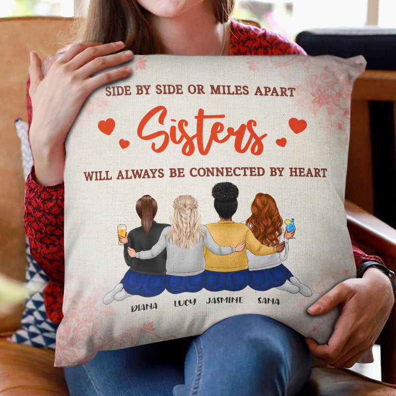 Sisters Will Be Always Be Connected By Heart - BFF Bestie Gifts - Personalized Custom Pillow