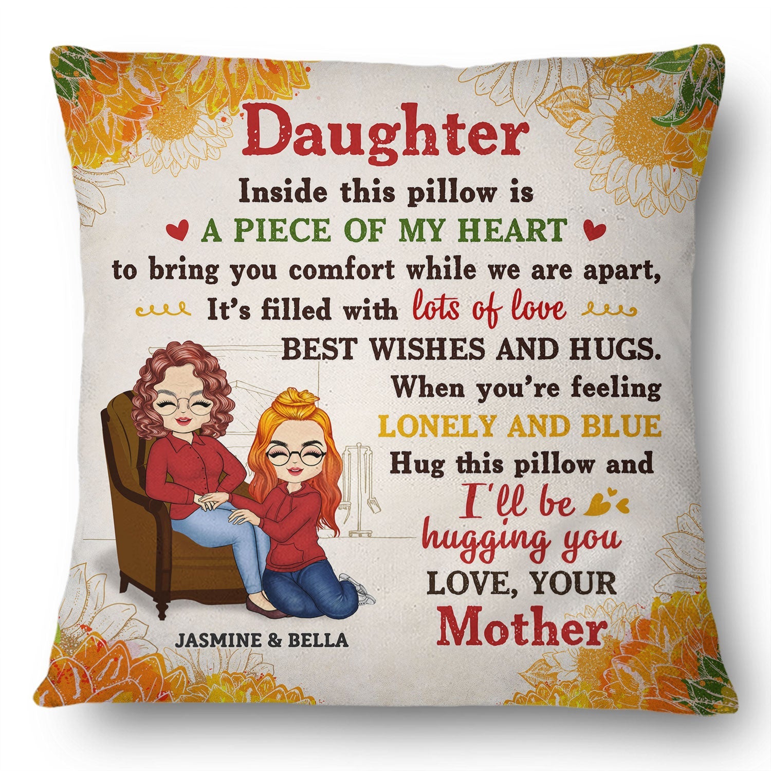 Daughter Inside This Pillow Is A Piece Of My Heart Mother Grandma Auntie - Gift For Family - Personalized Custom Pillow