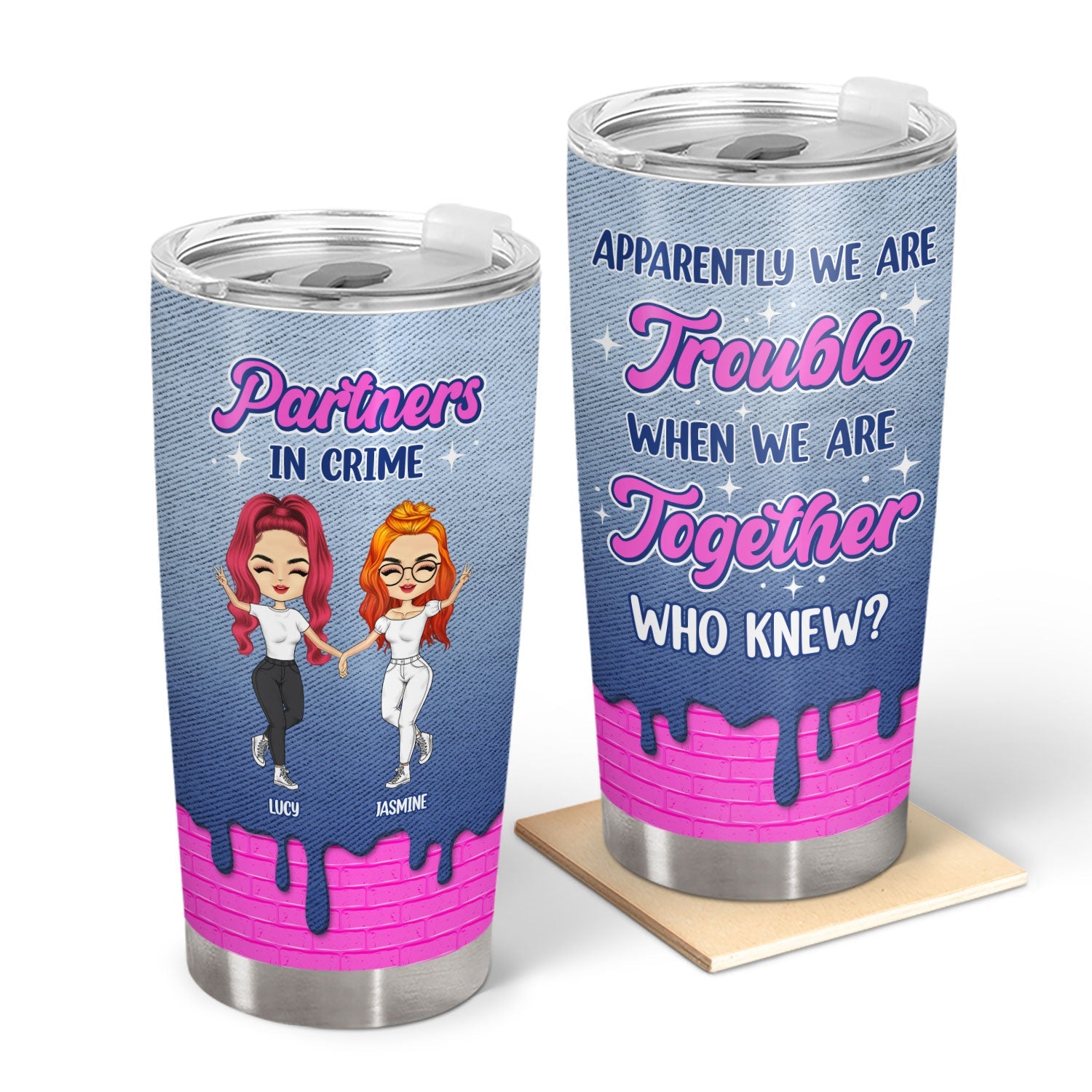 Apparently We Are Trouble - Gift For Bestie - Personalized Custom Tumbler