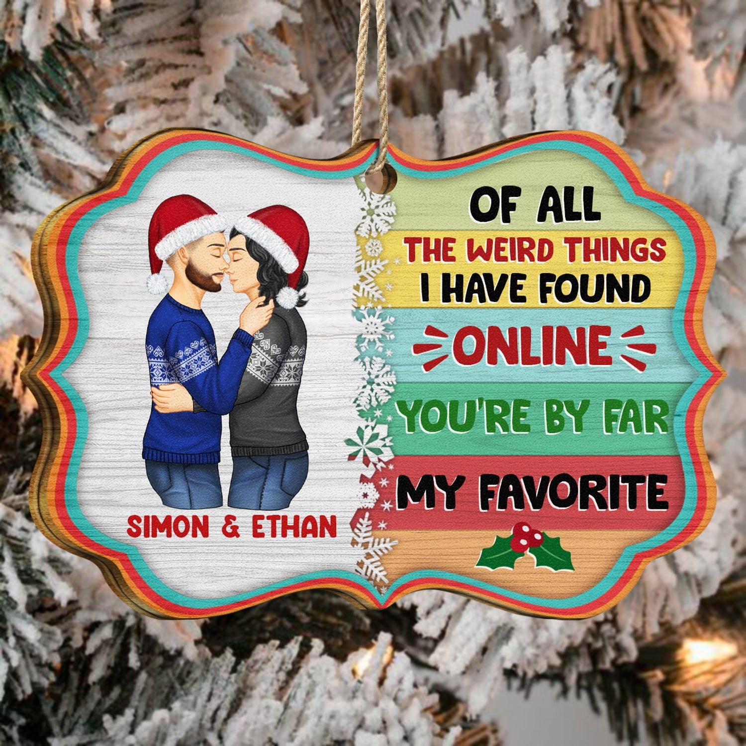 Christmas Side View You Are By Far My Favorite - Gift For Couples - Personalized Medallion Wooden Ornament