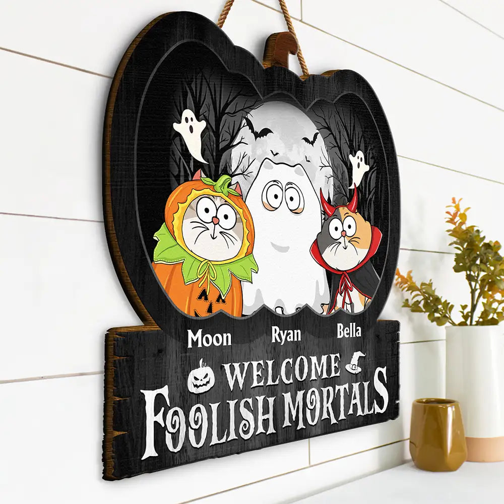 Funny Cats Welcome Foolish Mortals - Personalized Custom Shaped Wood Sign