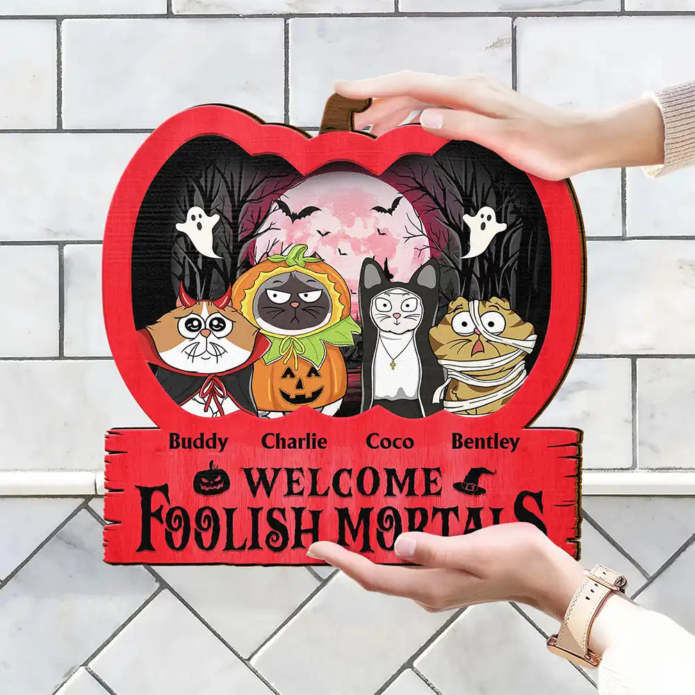 Funny Cats Welcome Foolish Mortals - Personalized Custom Shaped Wood Sign