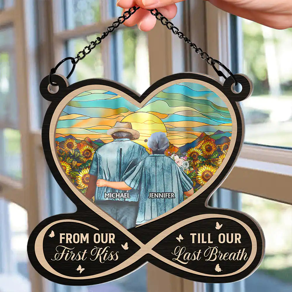 Family,Gift For Couples,Sad,Memorial,Gift For Husband,Gift For Wife - From Our First Kiss Till Our Last Forever Loved - Window Hanging Suncatcher Ornament