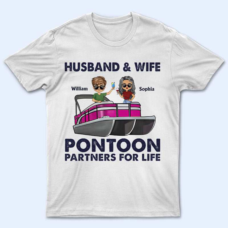 Pontoon Partners For Life - Pontoon Captain Pontoon Queen- Personalized Custom T Shirt