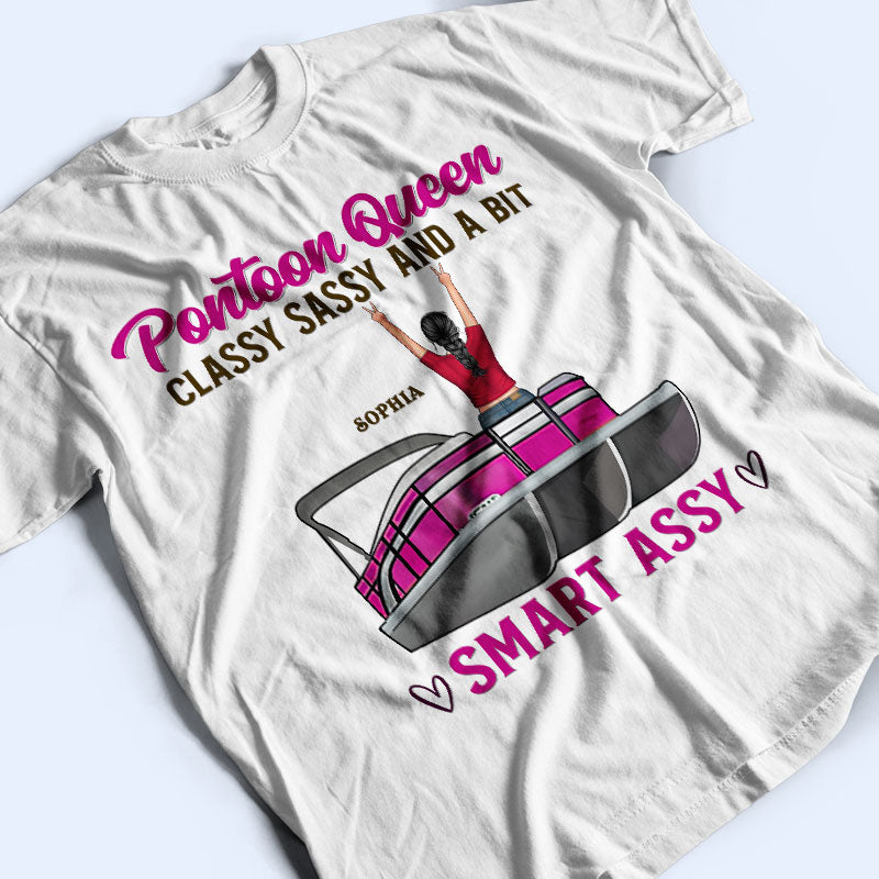 Pontoon Queen Classy Smart - Gift For Pontooning Lovers - Personalized Custom T Shirt