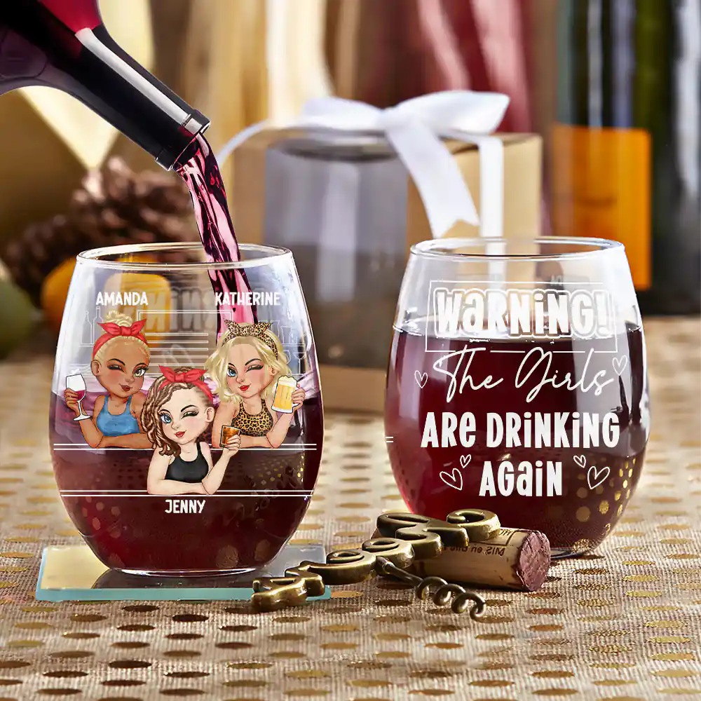 Gift For Bestie, Gift For Sisters, Gift For Sibling - Warning The Girls Are Drinking Again - Personalized Stemless Wine Glass