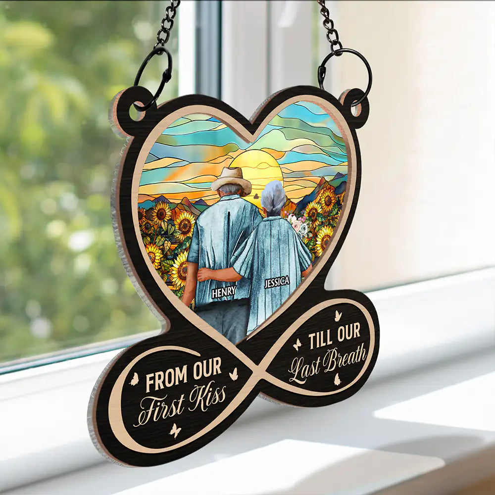 Family,Gift For Couples,Sad,Memorial,Gift For Husband,Gift For Wife - From Our First Kiss Till Our Last Forever Loved - Window Hanging Suncatcher Ornament