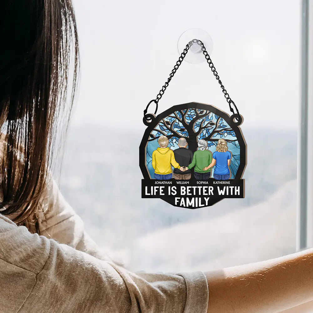 Family,Parents,Gift For Daughter,Gift For Son,Happy - Life Is Better With Family - Personalized Window Hanging Suncatcher Ornament