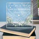 Gift For Couples, Gift For Husband, Gift For Wife, Gift For Girlfriend, Gift For Boyfriend - I Met You I Liked You - Personalized Square Shaped Acrylic Plaque
