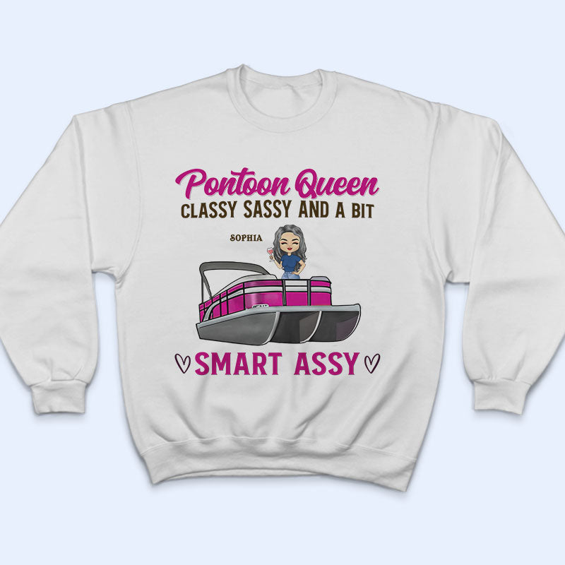 Pontoon Queen Classy Sassy Smart - Personalized Custom T Shirt